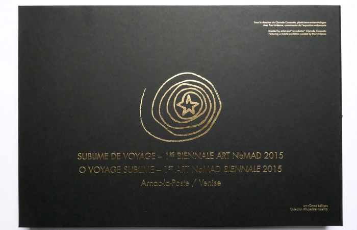 Couverture du livre « SUBLIME DE VOYAGE - 1RE BIENNALE ART NOMAD 2015 - ARNAC-LA-POSTE/VENISE » de Coranotto/ardenne, librairie Les Contes Infusés à Corte