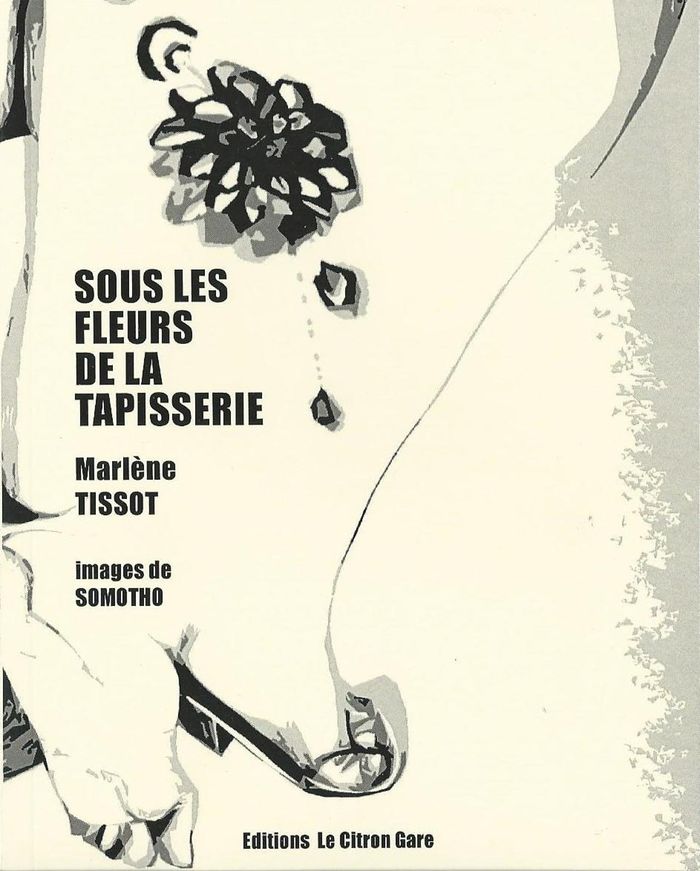 Couverture du livre « SOUS LES FLEURS DE LA TAPISSERIE », librairie Les Contes Infusés à Corte