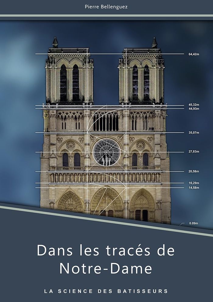 Couverture du livre « Dans les tracés de Notre-Dame : La science des bâtisseurs » de Pierre Bellenguez, librairie Les Contes Infusés à Corte