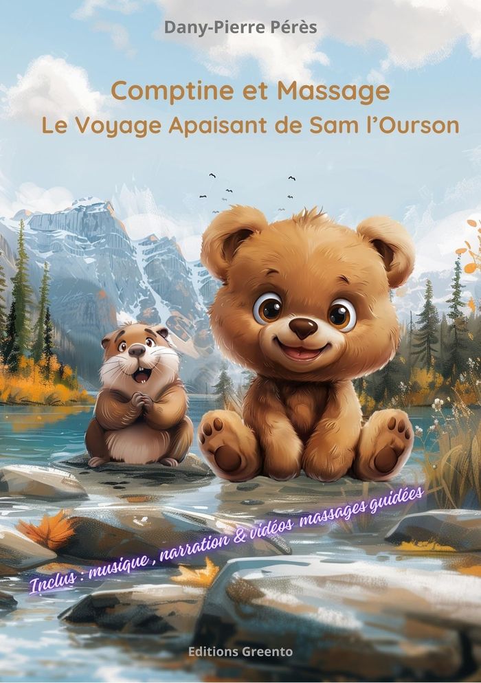 Couverture du livre « Comptine et massage : le voyage apaisant de Sam l'ourson » de Dany-Pierre Pérès, librairie Les Contes Infusés à Corte