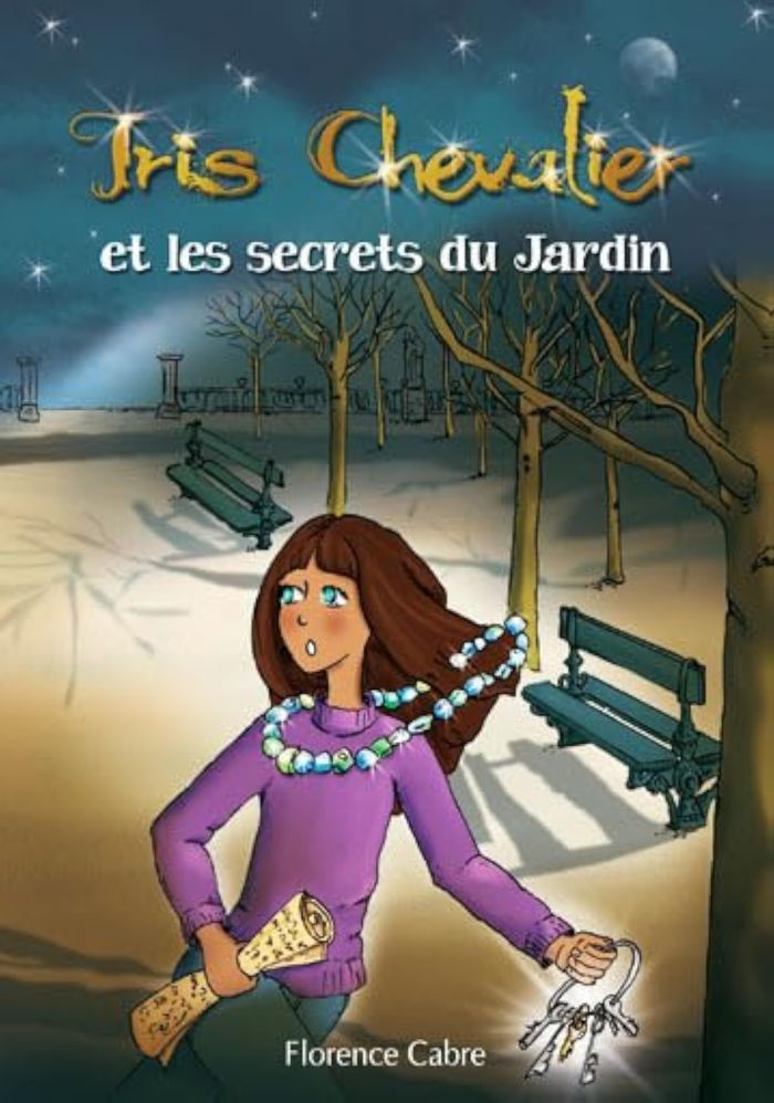 Couverture du livre « IRIS CHEVALIER ET LES SECRETS DU JARDIN » de Florence Cabre, librairie Les Contes Infusés à Corte