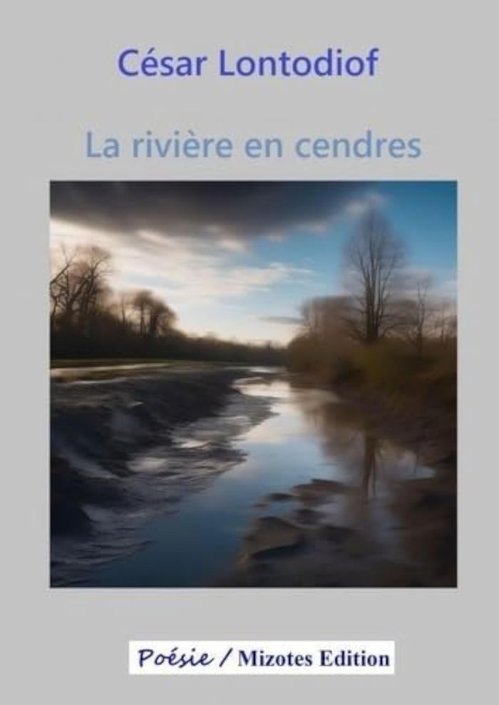 Couverture du livre « La rivière en cendres » de César Lontodiof, librairie Les Contes Infusés à Corte