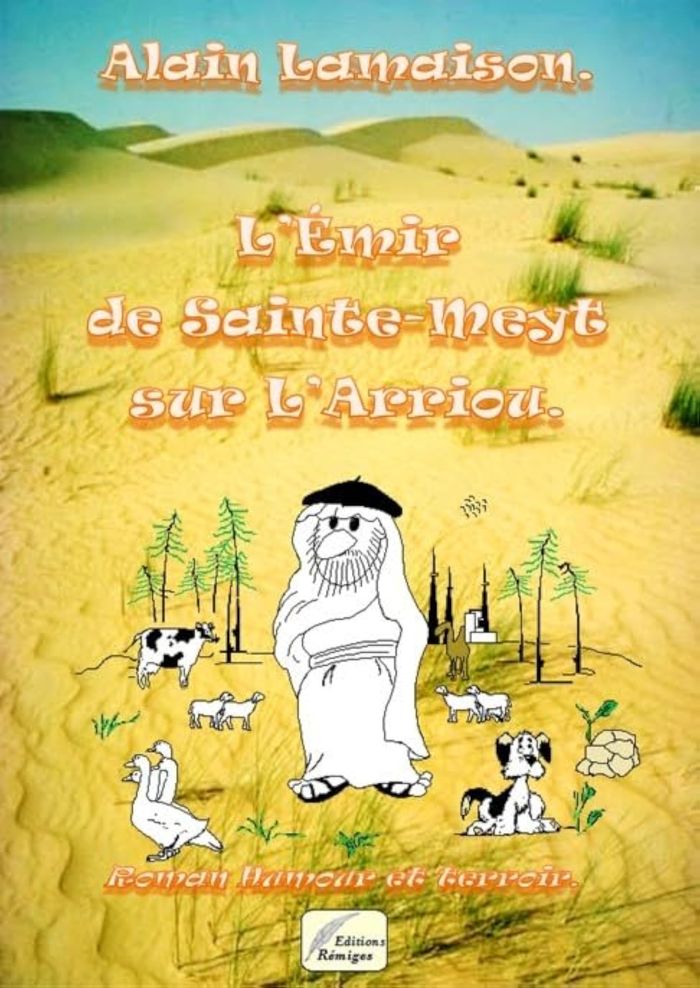 Couverture du livre « L'EMIR DE SAINTE-MEYT-SUR-L'ARRIOU. (***) » de Alain Lamaison, librairie Les Contes Infusés à Corte