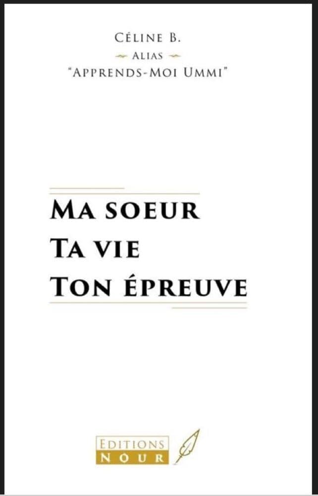 Couverture du livre « MA SOEUR, TA VIE TON EPREUVE » de Xxx, librairie Les Contes Infusés à Corte