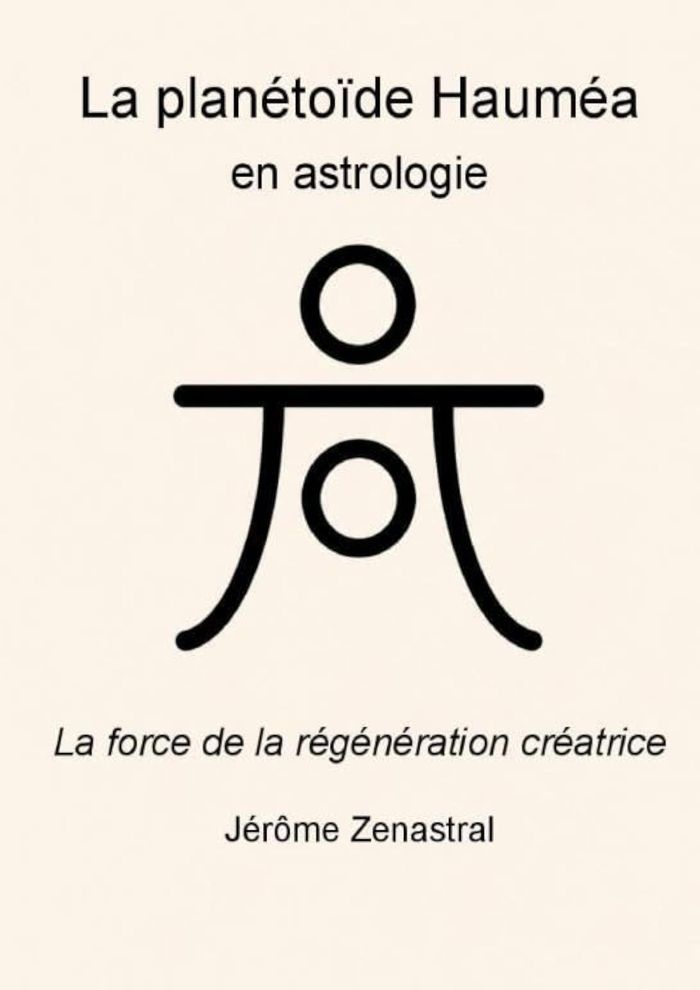 Couverture du livre « LA PLANETOIDE HAUMEA EN ASTROLOGIE » de Zenastral Jerome, librairie Les Contes Infusés à Corte
