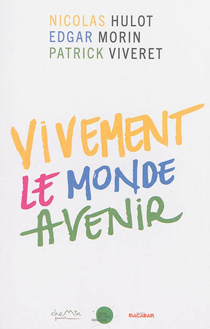 Couverture du livre « VIVEMENT LE MONDE AVENIR » de Hulot/morin/viveret, librairie Les Contes Infusés à Corte