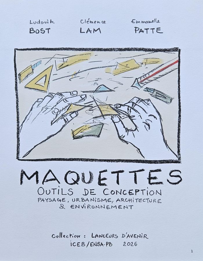 Couverture du livre « Maquettes : outils de conception paysage, urbanisme, architecture et environnement » de Ludovik Bost, librairie Les Contes Infusés à Corte