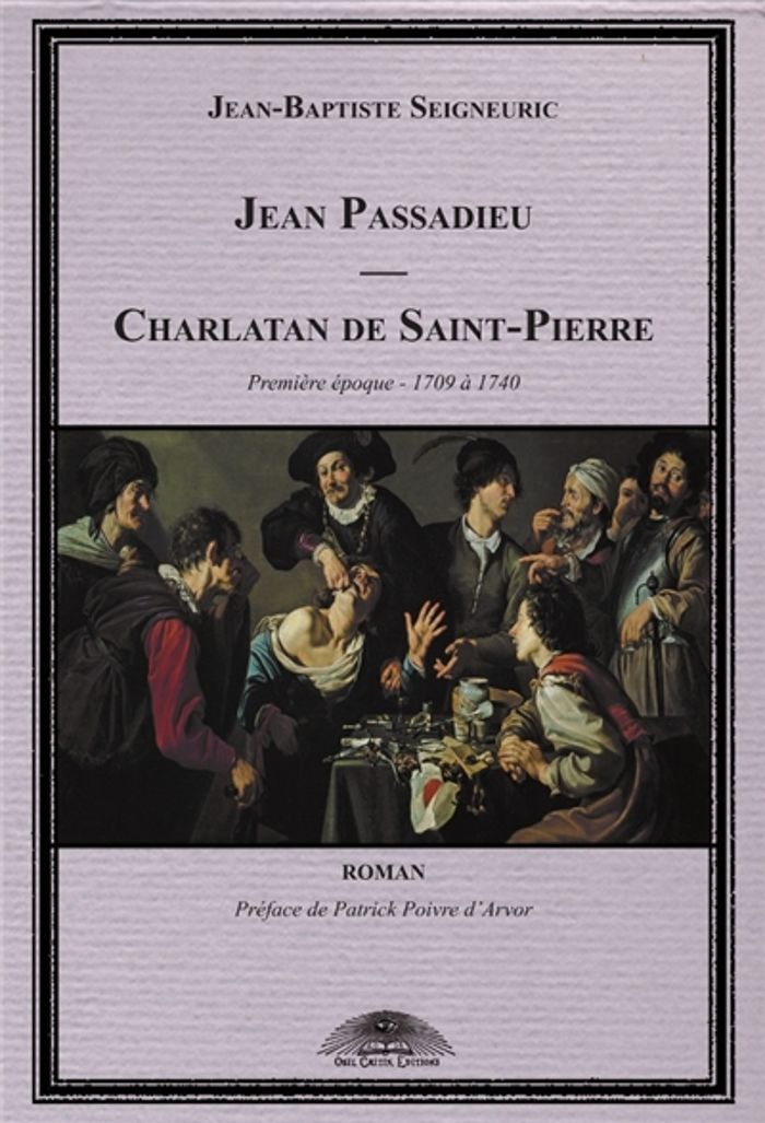 Couverture du livre « JEAN PASSADIEU - CHARLATAN DE SAINT-PIERRE », librairie Les Contes Infusés à Corte