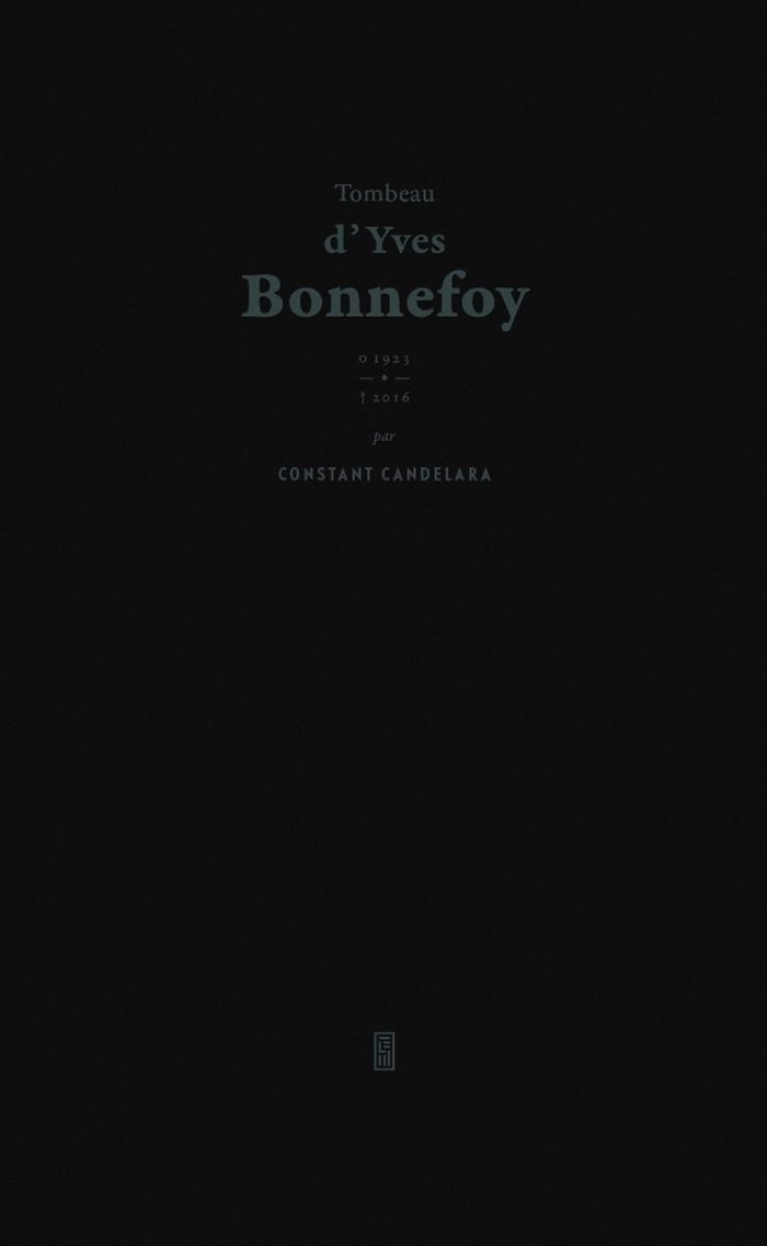 Couverture du livre « TOMBEAU D'YVES BONNEFOY - PAR CONSTANT CANDELARA », librairie Les Contes Infusés à Corte