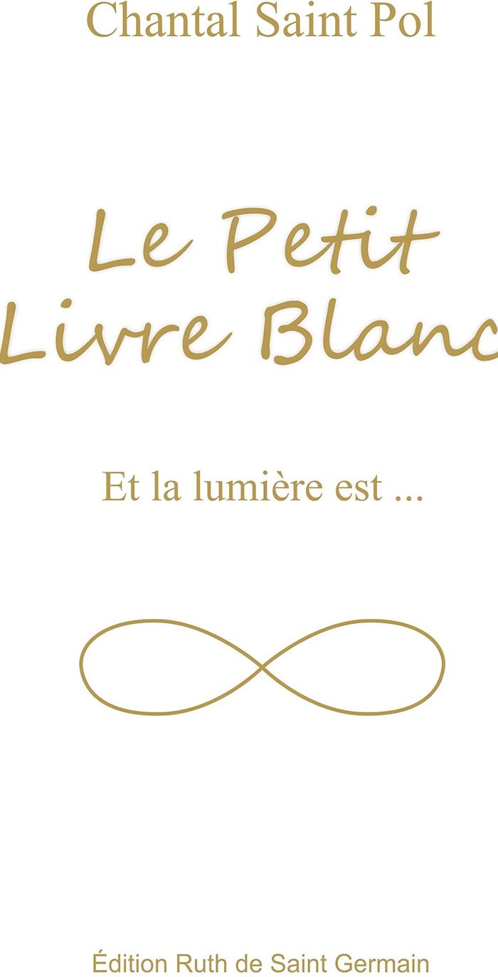 Couverture du livre « LE PETIT LIVRE BLANC » de Saint Pol Chantal, librairie Les Contes Infusés à Corte