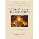 Couverture du livre « LE GRAND CONCEPT DE JESUS-CHRIST » de Kabenga Tshibang Guy, librairie Les Contes Infusés à Corte