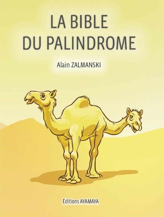 Couverture du livre « LA BIBLE DU PALINDROME » de Alain Zalmanski, librairie Les Contes Infusés à Corte