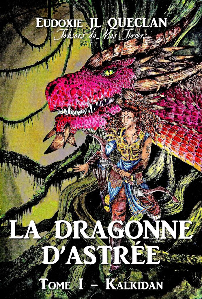 Couverture du livre « DRAGONNE ASTREE T1 » de Eudoxie Jl Queclan, librairie Les Contes Infusés à Corte