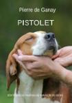 Couverture du livre « PISTOLET » de Pierre De Ganay, librairie Les Contes Infusés à Corte
