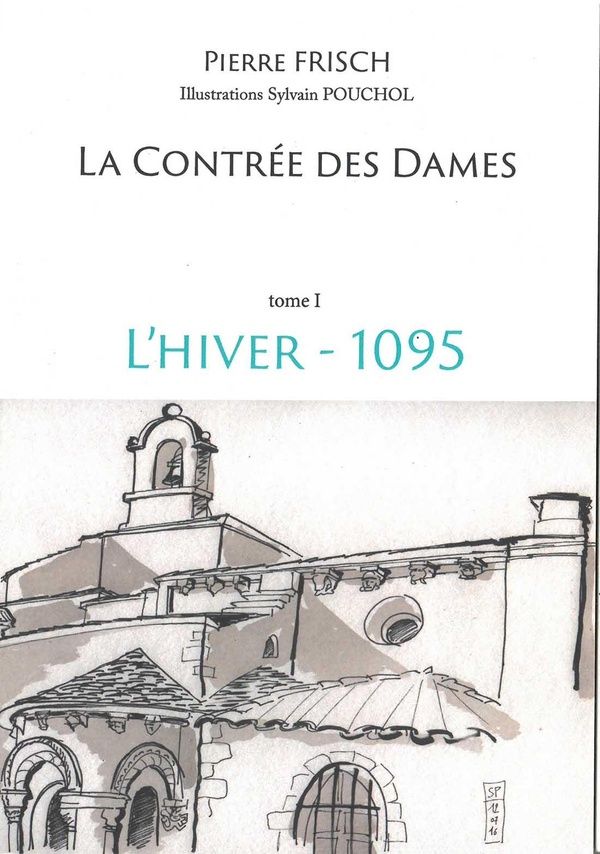 Couverture du livre « LA CONTREE DES DAMES - TOME I - L'HIVER - 1095 », librairie Les Contes Infusés à Corte