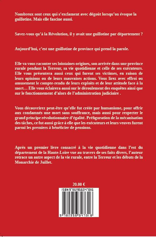 Quatrième de couverture de « MEMOIRES DE LA 1E GUILLOTINE DE HAUTE-LOIRE - LOUISON ET SES CHARLOTS, 1792-1840 »