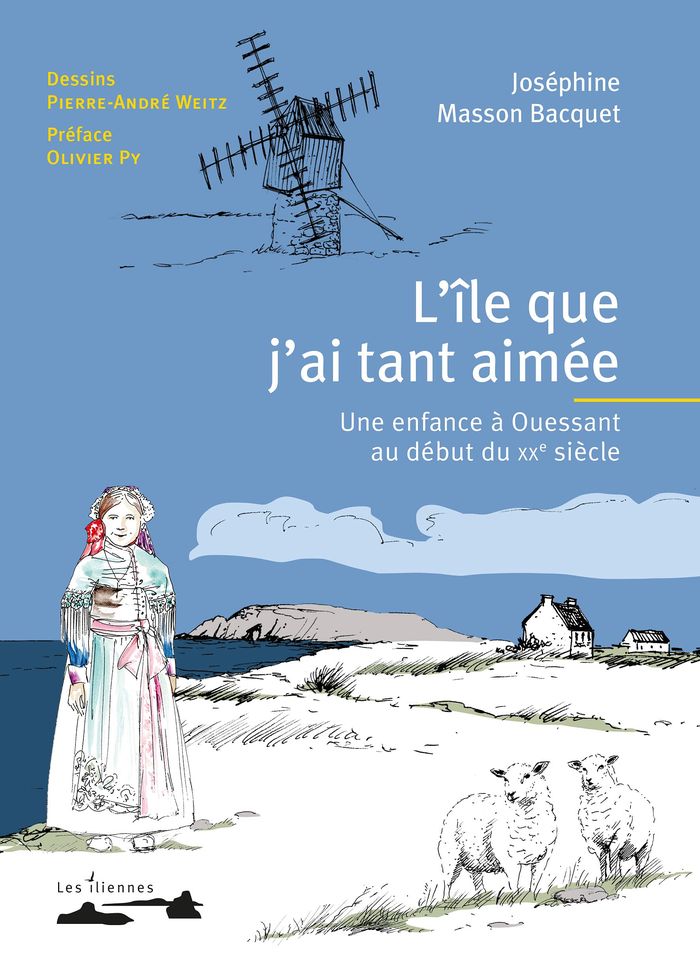 Couverture du livre « L'ILE QUE J'AI TANT AIMEE - UNE ENFANCE A OUESSANT AU DEBUT DU XXE SIECLE », librairie Les Contes Infusés à Corte