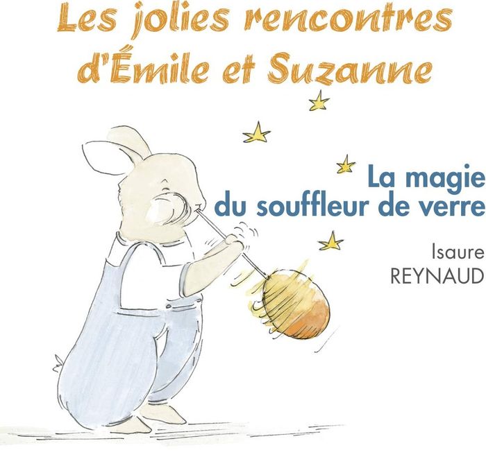 Couverture du livre « LES JOLIES RENCONTRES D'EMILE ET SUZANNE - T01 - LA MAGIE DU SOUFFLEUR DE VERRE » de Isaure Reynaud, librairie Les Contes Infusés à Corte