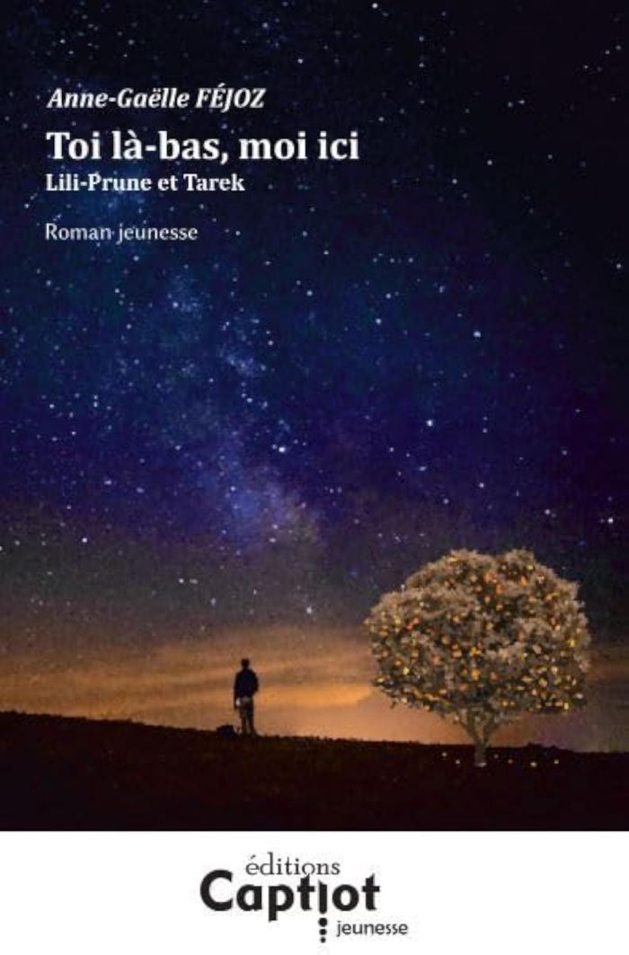 Couverture du livre « TOI LA-BAS, MOI ICI - LILI-PRUNE ET TAREK » de Anne-Gaelle Fejoz, librairie Les Contes Infusés à Corte