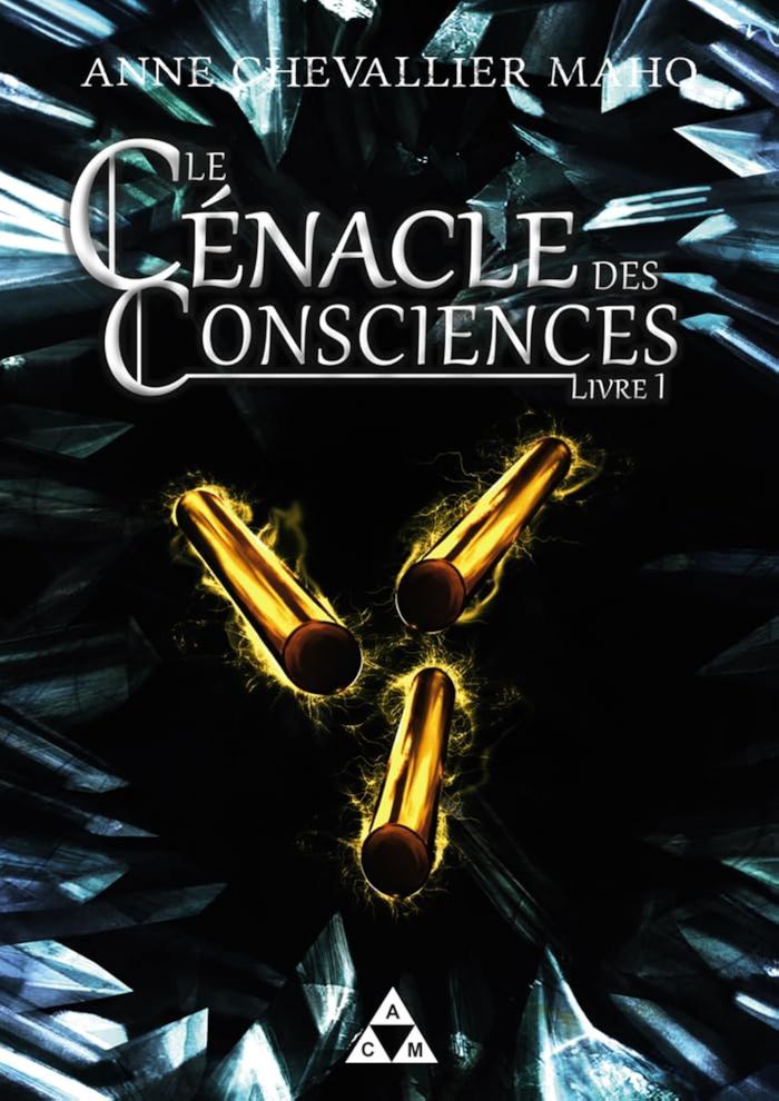 Couverture du livre « LE CENACLE DES CONSCIENCES - LIVRE 1 » de Chevallier Maho Anne, librairie Les Contes Infusés à Corte
