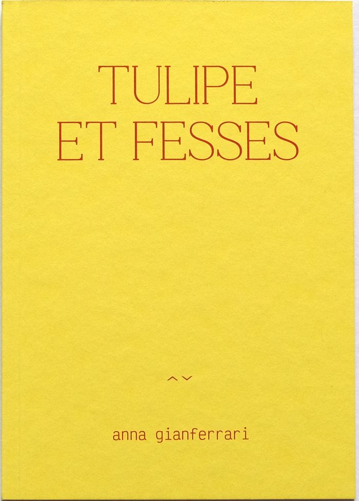 Couverture du livre « Tulipe et fesses » de Anna Gianferrari, librairie Les Contes Infusés à Corte