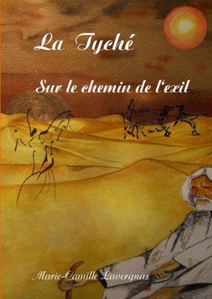 Couverture du livre « LA TYCHE - SUR LE CHEMIN DE L'EXIL » de Marie-Camille Laverg, librairie Les Contes Infusés à Corte