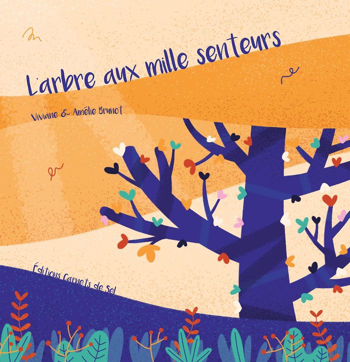Couverture du livre « L'ARBRE AUX MILLE SENTEURS » de Brunot, librairie Les Contes Infusés à Corte