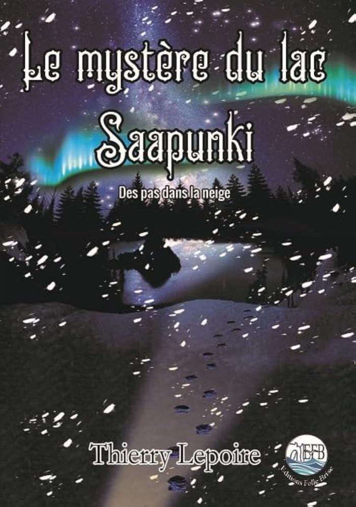 Couverture du livre « LE MYSTERE DU LAC SAAPUNKI - DES PAS DANS LA NEIGE » de Thierry Lepoire, librairie Les Contes Infusés à Corte
