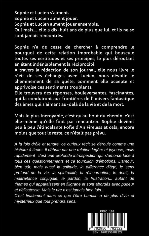 Quatrième de couverture de « L'ETINCELANTE FOFIE D'AN FIRELESS »