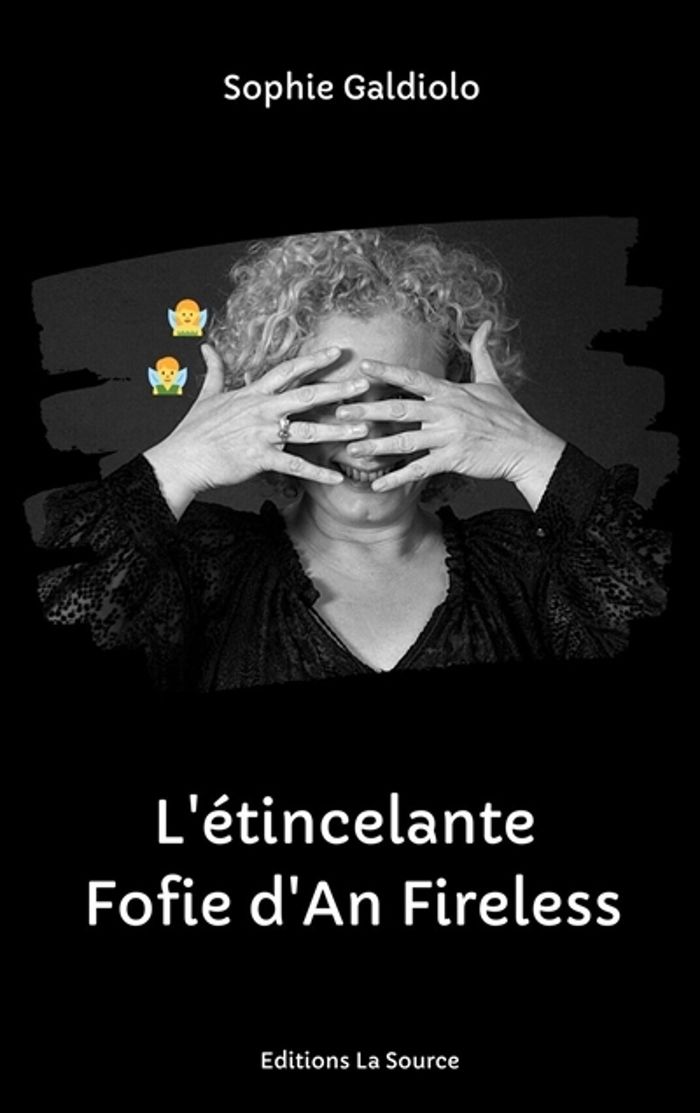 Couverture du livre « L'ETINCELANTE FOFIE D'AN FIRELESS », librairie Les Contes Infusés à Corte