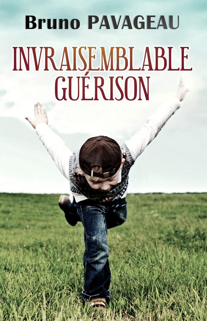 Couverture du livre « INVRAISEMBLABLE GUERISON », librairie Les Contes Infusés à Corte