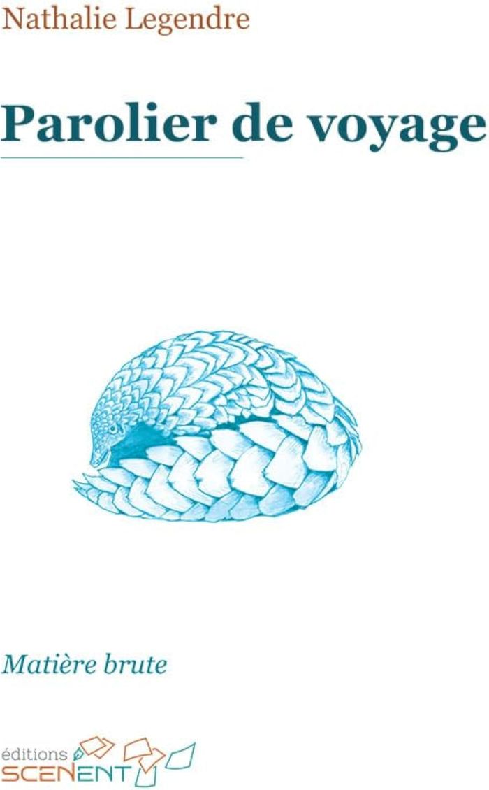 Couverture du livre « PAROLIER DE VOYAGE. » de Legendre, librairie Les Contes Infusés à Corte