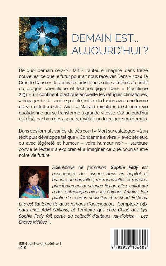 Quatrième de couverture de « DEMAIN EST ... AUJOURD'HUI ? - RECITS D'ANTICIPATION »