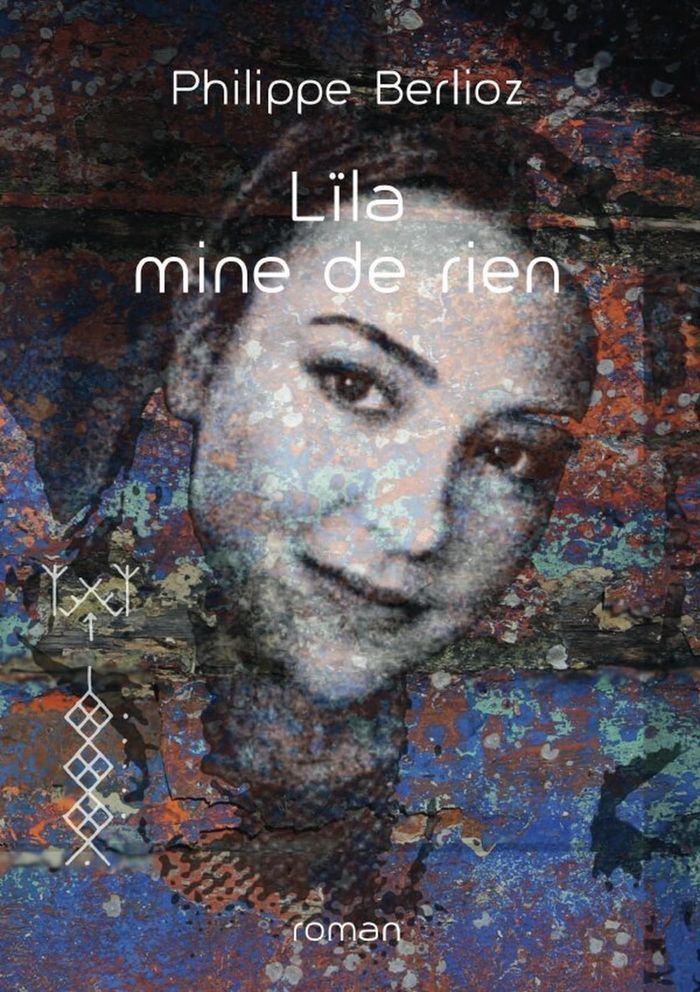 Couverture du livre « Lïla mine de rien » de Philippe Berlioz, librairie Les Contes Infusés à Corte