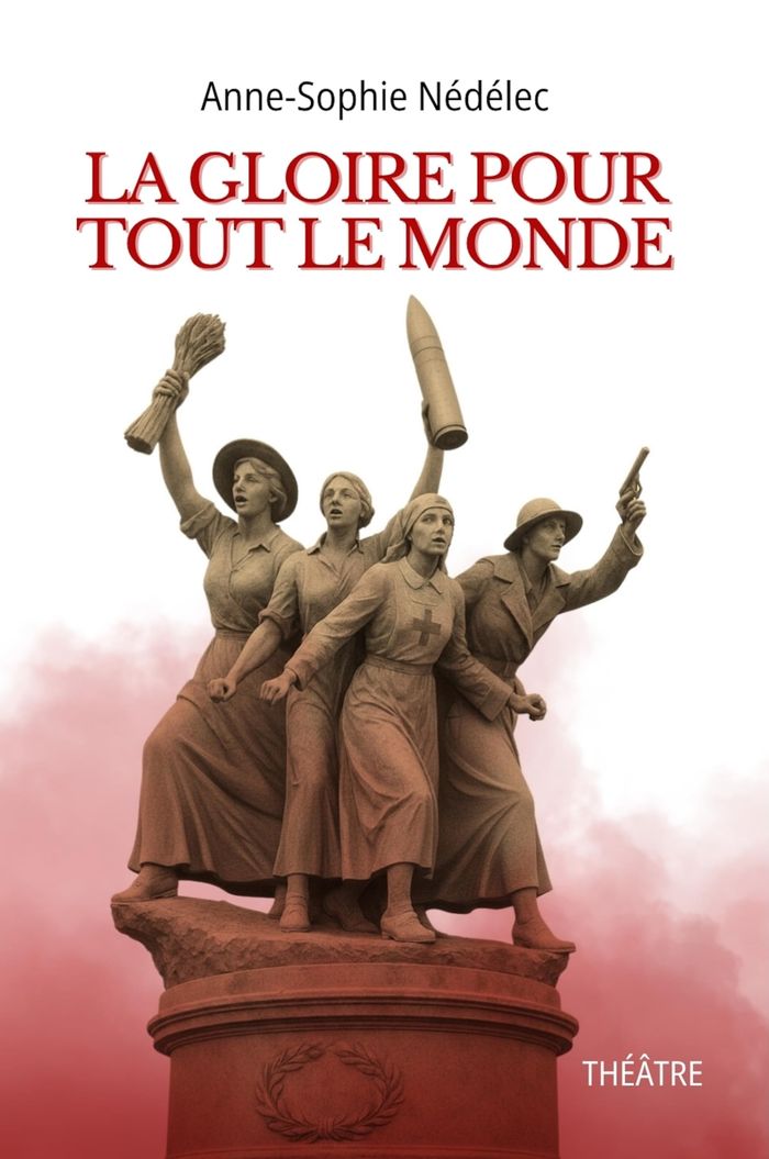 Couverture du livre « La gloire pour tout le monde » de Anne-Sophie Nédélec, librairie Les Contes Infusés à Corte