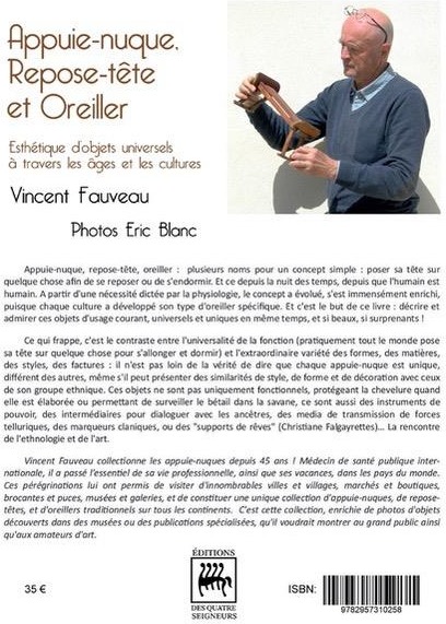 Quatrième de couverture de « APPUIE-NUQUE, REPOSE-TETE ET OREILLER - ESTHETIQUE D'OBJETS UNIVERSELS A TRAVERS LES AGES ET LES CUL »