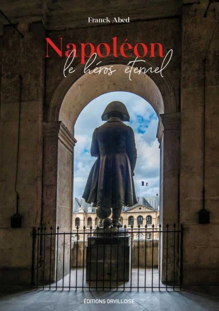 Couverture du livre « NAPOLEON, LE HEROS ETERNEL » de Abed Franck, librairie Les Contes Infusés à Corte