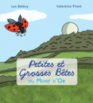 Couverture du livre « Petites et grosses bêtes du Mont d'Or » de Luc Bolevy, librairie Les Contes Infusés à Corte