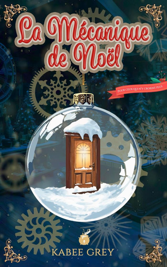 Couverture du livre « La mécanique de Noël » de Kabee Grey, librairie Les Contes Infusés à Corte