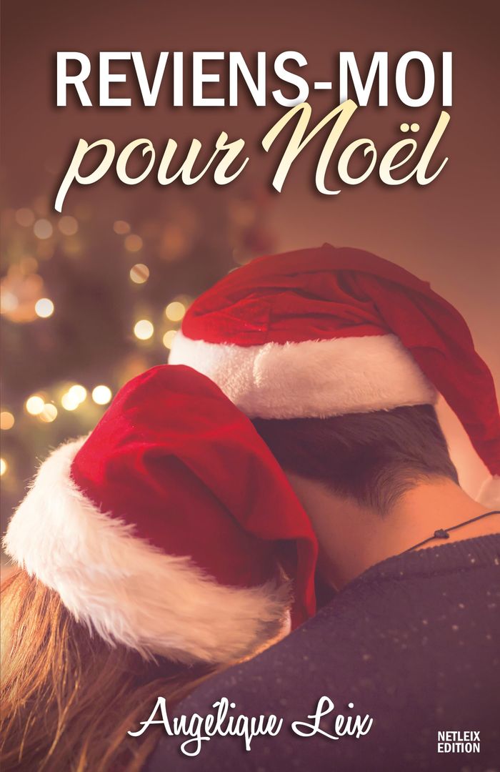 Couverture du livre « REVIENS-MOI POUR NOEL » de Angelique Leix, librairie Les Contes Infusés à Corte