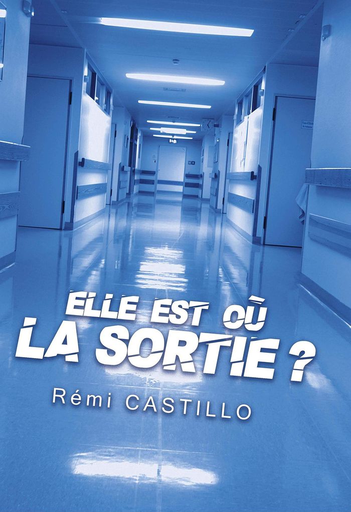 Couverture du livre « ELLE EST OU LA SORTIE ? » de Remi Castillo, librairie Les Contes Infusés à Corte