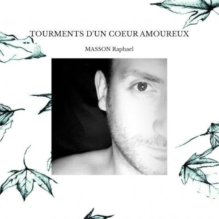 Couverture du livre « TOURMENTS D'UN COEUR AMOUREUX » de Masson Raphael, librairie Les Contes Infusés à Corte