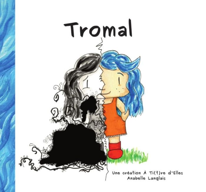 Couverture du livre « Tromal » de Anabelle Langlais, librairie Les Contes Infusés à Corte