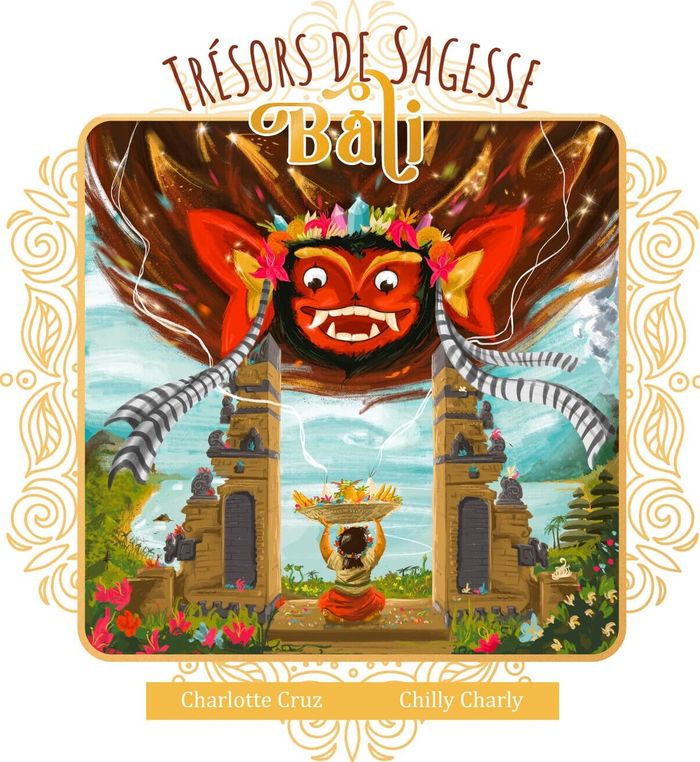 Couverture du livre « Trésors de sagesse,Bali » de Charlotte Cruz, librairie Les Contes Infusés à Corte