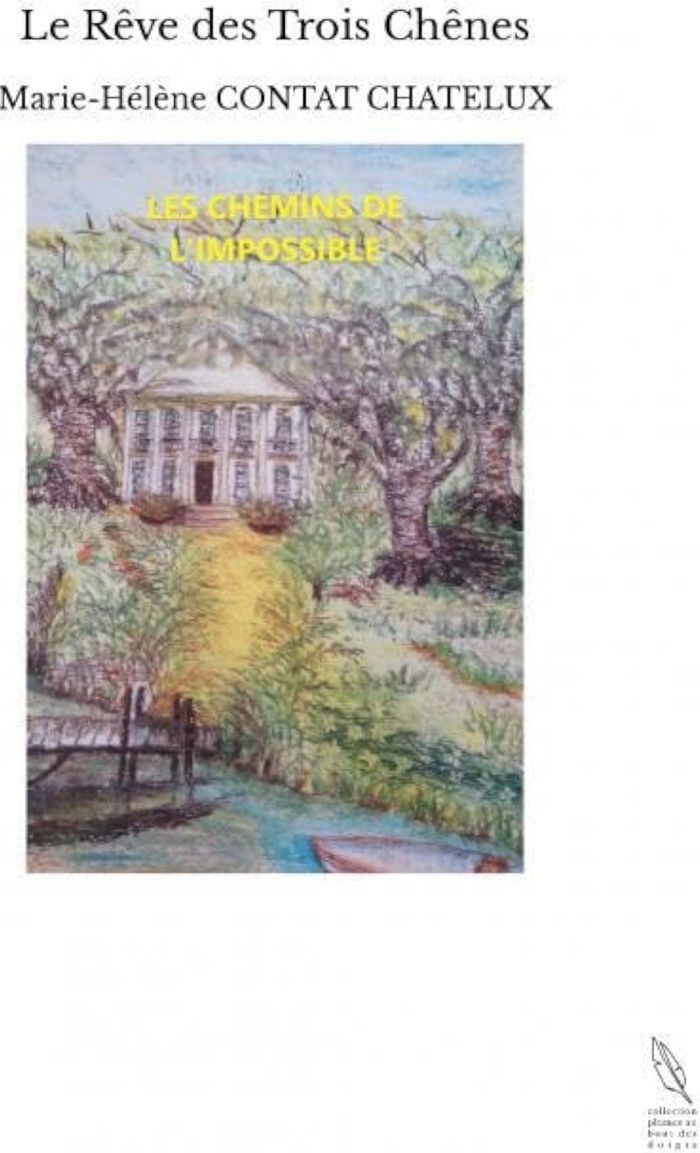 Couverture du livre « LE REVE DES TROIS CHENES », librairie Les Contes Infusés à Corte