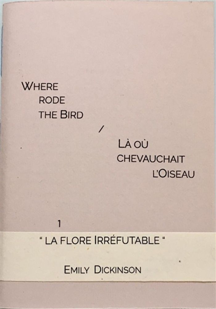 Couverture du livre « Where rode the bird : 1872 » de Emily Dickinson, librairie Les Contes Infusés à Corte