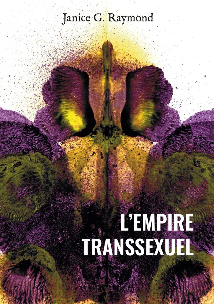 Couverture du livre « L'EMPIRE TRANSSEXUEL » de Raymonds Janice G., librairie Les Contes Infusés à Corte