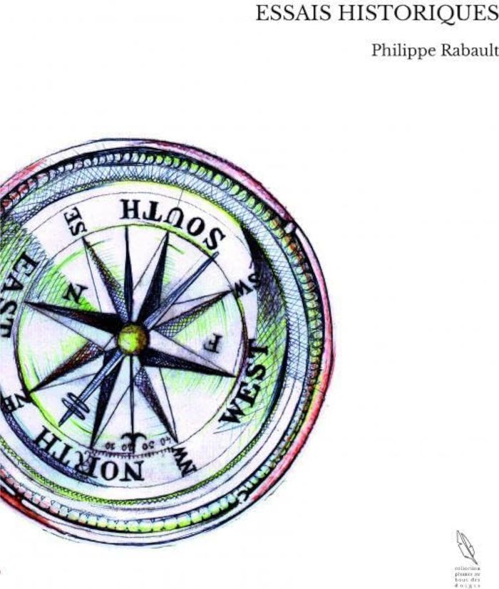 Couverture du livre « ESSAIS HISTORIQUES » de Rabault Philippe, librairie Les Contes Infusés à Corte