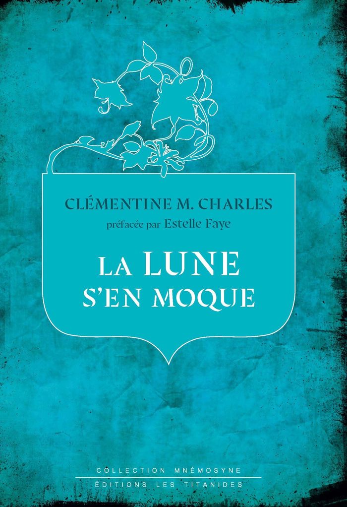 Couverture du livre « La lune s'en moque » de Clémentine M. Charles, librairie Les Contes Infusés à Corte