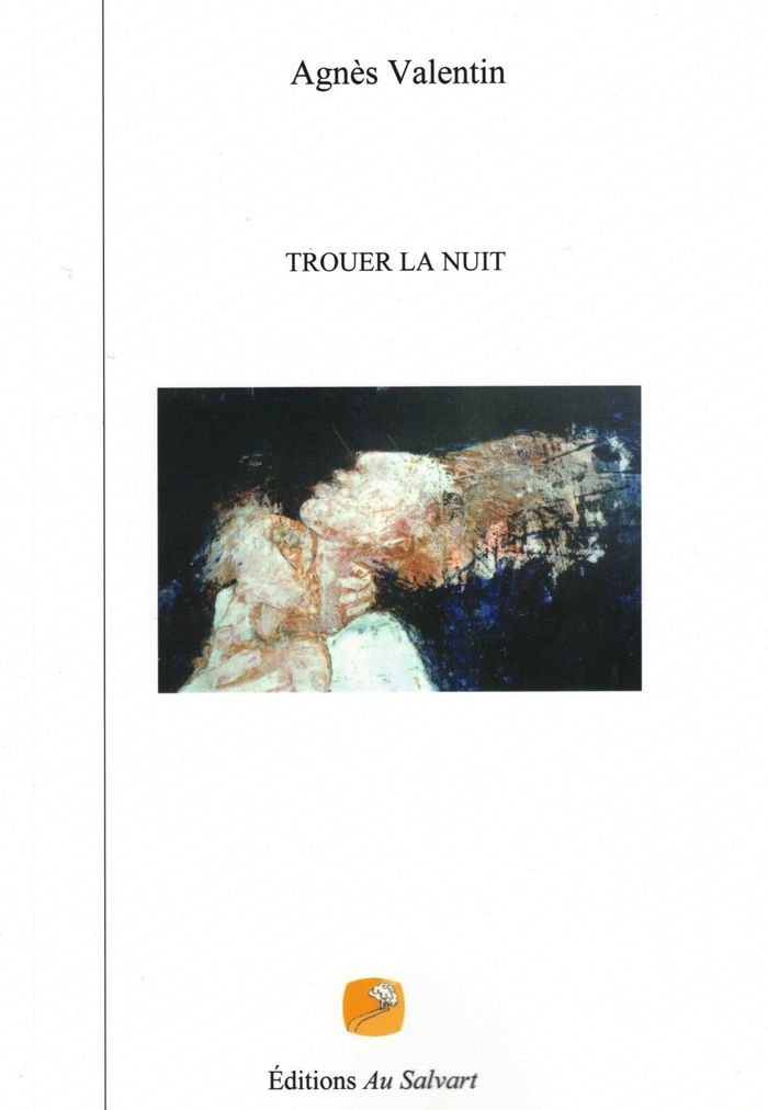 Couverture du livre « TROUER LA NUIT » de Agnes Valentin, librairie Les Contes Infusés à Corte